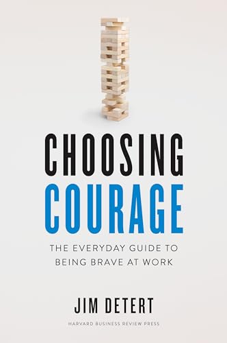 Stock image for Choosing Courage: The Everyday Guide to Being Brave at Work for sale by Dream Books Co.