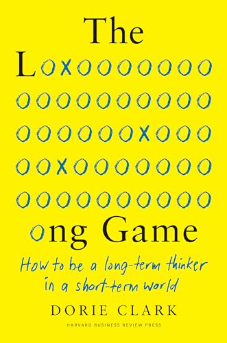 Stock image for The Long Game: How to Be a Long-Term Thinker in a Short-Term World for sale by Dream Books Co.