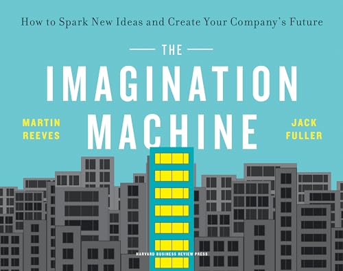 Beispielbild fr The Imagination Machine: How to Spark New Ideas and Create Your Company's Future zum Verkauf von BooksRun