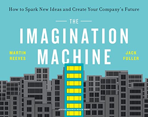 9781647820862: The Imagination Machine: How to Spark New Ideas and Create Your Company's Future
