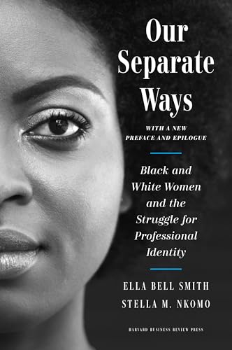 Stock image for Our Separate Ways, with a New Preface and Epilogue: Black and White Women and the Struggle for Professional Identity for sale by ThriftBooks-Atlanta