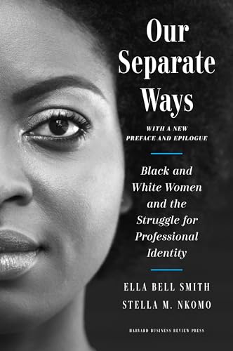 Stock image for Our Separate Ways, With a New Preface and Epilogue: Black and White Women and the Struggle for Professional Identity for sale by SecondSale