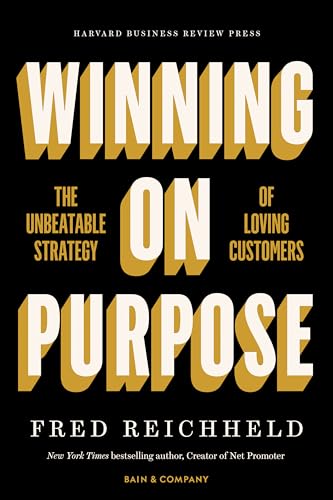 Stock image for Winning on Purpose: The Unbeatable Strategy of Loving Customers for sale by Open Books