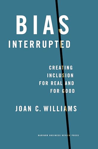 Imagen de archivo de Bias Interrupted: Creating Inclusion for Real and for Good a la venta por Goodwill Books