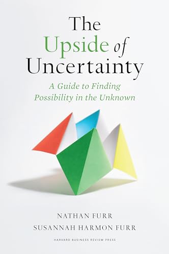 Stock image for The Upside of Uncertainty: A Guide to Finding Possibility in the Unknown for sale by Revaluation Books