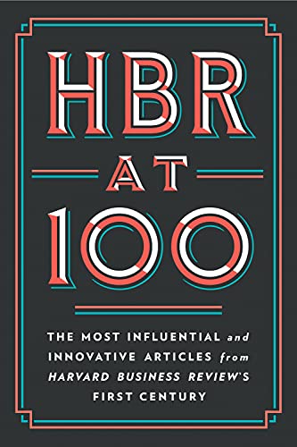 Imagen de archivo de HBR at 100: The Most Influential and Innovative Articles from Harvard Business Review's First Century a la venta por SecondSale