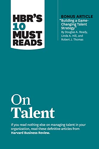 Imagen de archivo de HBR's 10 Must Reads on Talent (with bonus article "Building a Game-Changing Talent Strategy" by Douglas A. Ready, Linda A. Hill, and Robert J. Thomas) a la venta por Books Unplugged