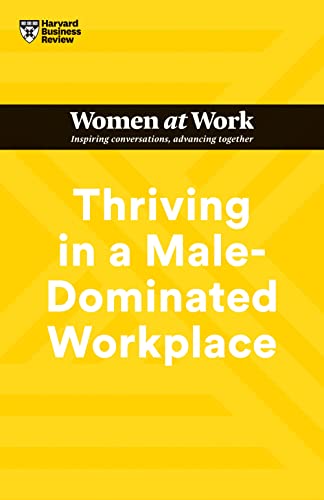 9781647824617: Thriving in a Male-Dominated Workplace