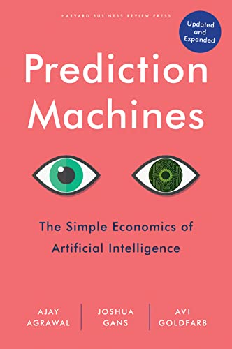 Stock image for Prediction Machines, Updated and Expanded: The Simple Economics of Artificial Intelligence for sale by BooksRun