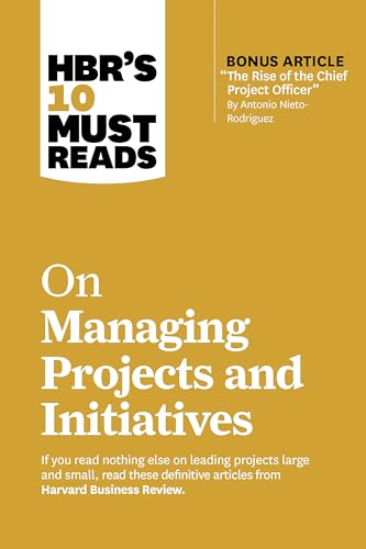 Beispielbild fr HBR's 10 Must Reads on Managing Projects and Initiatives (with bonus article "The Rise of the Chief Project Officer" by Antonio Nieto-Rodriguez) zum Verkauf von Books Puddle