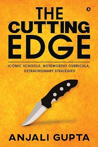 Imagen de archivo de The Cutting Edge: Iconic Schools, Noteworthy Curricula, Extraordinary Strategies a la venta por Books Puddle