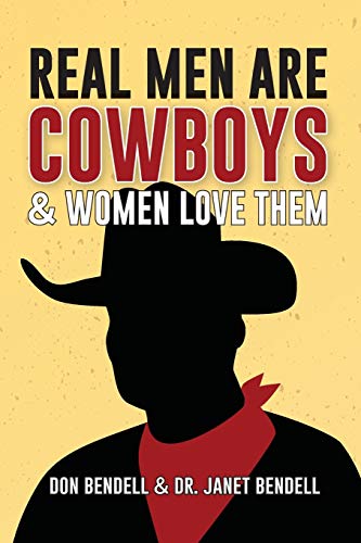 Imagen de archivo de Real Men Are Cowboys And Women Love Them a la venta por Books From California