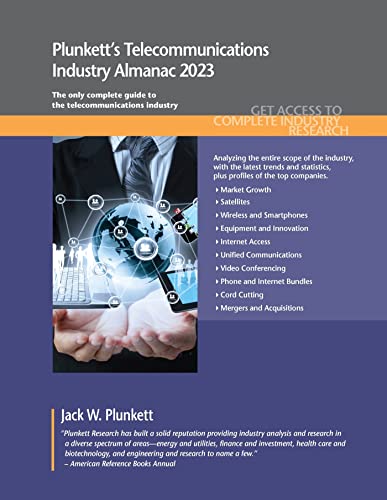 Beispielbild fr Plunkett's Telecommunications Industry Almanac 2023: Telecommunications Industry Market Research, Statistics, Trends and Leading Companies zum Verkauf von Lucky's Textbooks