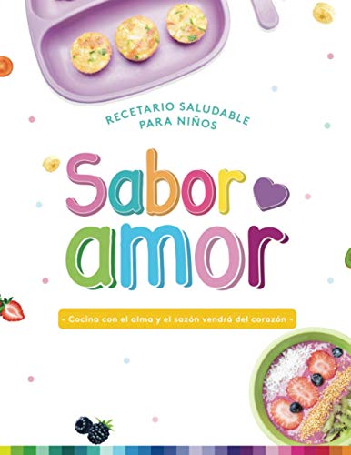 Imagen de archivo de SABOR AMOR: Recetario saludable para nios (Spanish Edition) a la venta por Decluttr