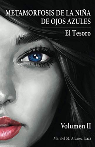 Stock image for METAMORFOSIS DE LA NIA DE OJOS AZULES: El Tesoro (Spanish Edition) for sale by Big River Books