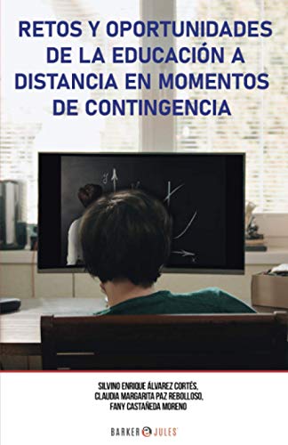 Imagen de archivo de RETOS Y OPORTUNIDADES DE LA EDUCACIÓN A DISTANCIA EN MOMENTOS DE CONTINGENCIA (Spanish Edition) a la venta por GF Books, Inc.