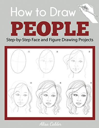 Imagen de archivo de How to Draw People: Step-by-Step Face and Figure Drawing Projects (Beginner Drawing Guides) a la venta por Goodwill Books