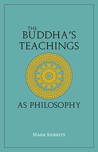 Stock image for The Buddha's Teachings As Philosophy for sale by BooksRun