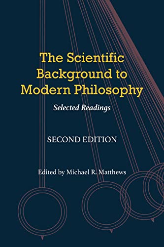 Stock image for The Scientific Background to Modern Philosophy : Selected Writings for sale by Better World Books