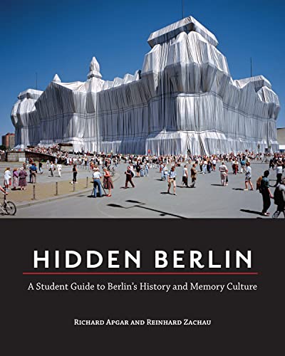 Stock image for Hidden Berlin: A Student Guide to Berlin's History and Memory Culture for sale by GF Books, Inc.