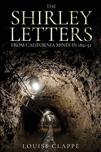 Beispielbild fr The Shirley Letters from California Mines in 1851-52 zum Verkauf von Buchpark