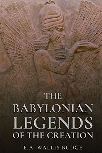 Beispielbild fr The Babylonian Legends of the Creation zum Verkauf von Buchpark