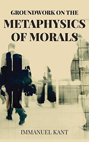 9781647984922: Groundwork on the Metaphysics of Morals