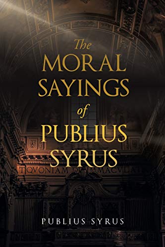 9781647987091: The Moral Sayings of Publius Syrus