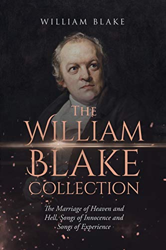 Beispielbild fr The William Blake Collection: The Marriage of Heaven and Hell, Songs of Innocence and Songs of Experience zum Verkauf von Buchpark