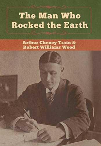 9781647990169: The Man Who Rocked the Earth