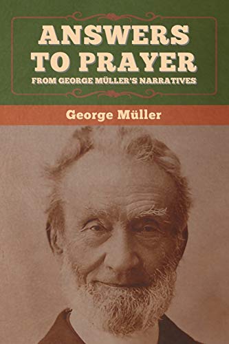 Stock image for Answers to Prayer, from George Müller's Narratives for sale by Ria Christie Collections