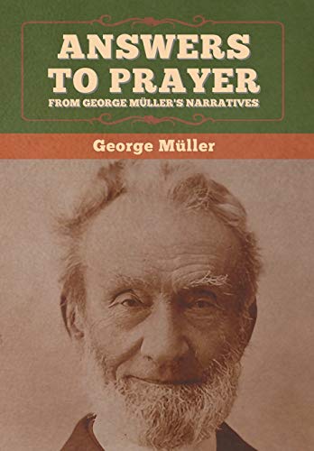 Stock image for Answers to Prayer, from George Müller's Narratives for sale by Books From California