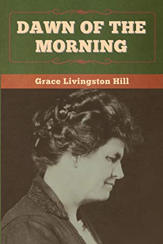 Stock image for Dawn of the Morning for sale by Lucky's Textbooks