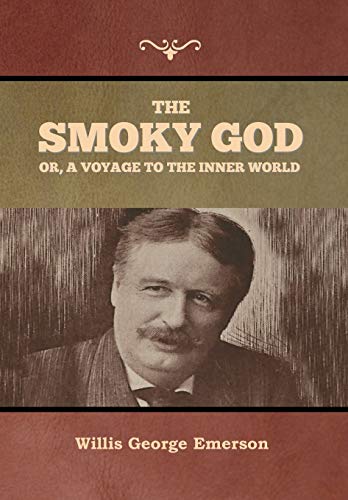 9781647999452: The Smoky God or, A Voyage to the Inner World