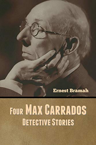 9781647999575: Four Max Carrados Detective Stories