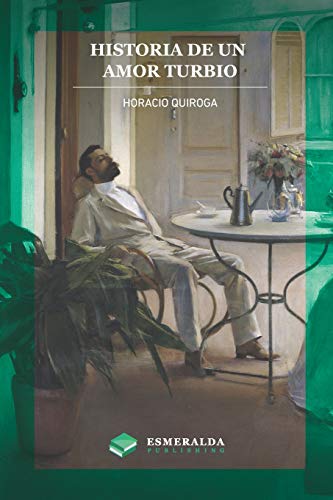 Stock image for Historia de un amor turbio (Spanish Edition) [Soft Cover ] for sale by booksXpress