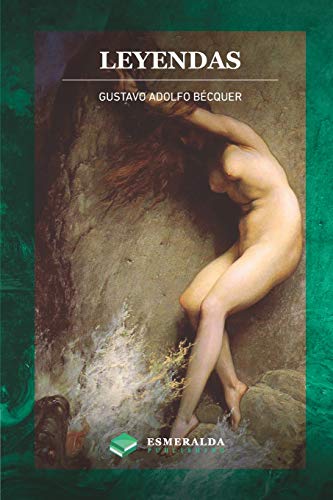 Imagen de archivo de Leyendas: Anotado (Spanish Edition) [Soft Cover ] a la venta por booksXpress