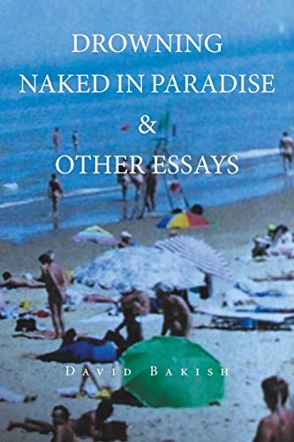 Stock image for Drowning Naked in Paradise & Other Essays for sale by Revaluation Books