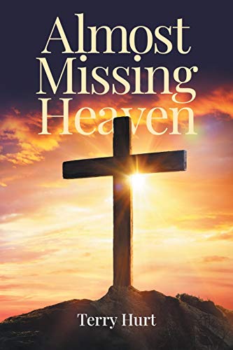 Stock image for Almost Missing Heaven for sale by ThriftBooks-Atlanta