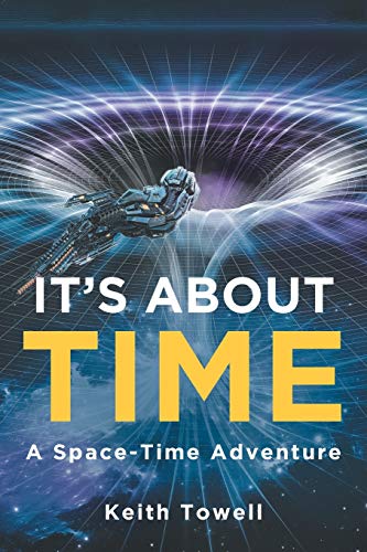 

It's About Time: A Space-Time Adventure (Paperback or Softback)