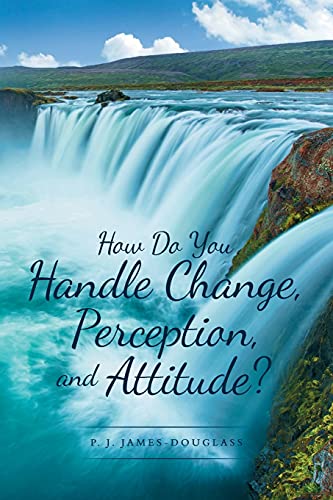 Imagen de archivo de How Do You Handle Change, Perception, and Attitude? [Soft Cover ] a la venta por booksXpress