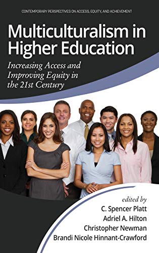 Beispielbild fr Multiculturalism in Higher Education: Increasing Access and Improving Equity in the 21st Century (Contemporary Perspectives on Access, Equity, and Achievement) zum Verkauf von Lucky's Textbooks