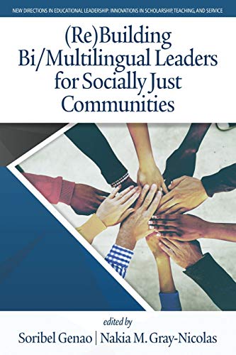 Beispielbild fr (Re)Building Bi/Multilingual Leaders for Socially Just Communities (New Directions in Educational Leadership: Innovations in Scholarship, Teaching, and Service) zum Verkauf von Book Deals