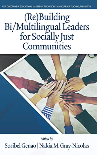 Beispielbild fr (Re)Building Bi/Multilingual Leaders for Socially Just Communities (New Directions in Educational Leadership: Innovations in Scholarship, Teaching, and Service) zum Verkauf von Lucky's Textbooks