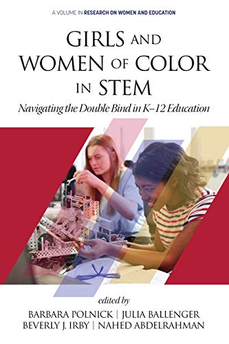 Stock image for Girls and Women of Color in STEM : Navigating the Double Bind in K-12 Education for sale by Better World Books: West