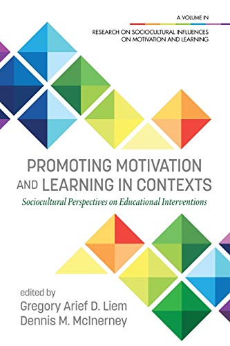 Stock image for Promoting Motivation and Learning in Contexts: Sociocultural Perspectives on Educational Interventions (Research on Sociocultural Influences on Motivation and Learning) for sale by Lucky's Textbooks