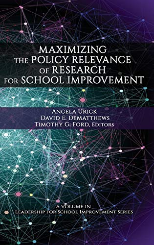 Stock image for Maximizing the Policy-Relevance of Research for School Improvement (Leadership for School Improvement) for sale by Lucky's Textbooks
