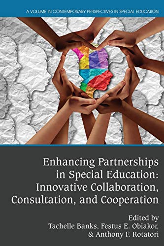 Imagen de archivo de Enhancing Partnerships in Special Education: Innovative Collaboration, Consultation, and Cooperation (Contemporary Perspectives in Special Education) a la venta por Lucky's Textbooks