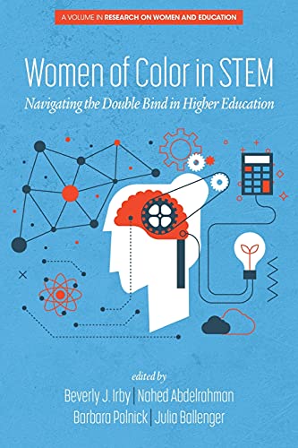 Stock image for Women of Color In STEM: Navigating the Double Bind in Higher Education (Research on Women and Education) for sale by Wonder Book