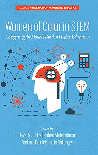Imagen de archivo de Women of Color In STEM: Navigating the Double Bind in Higher Education (Research on Women and Education) a la venta por Wonder Book